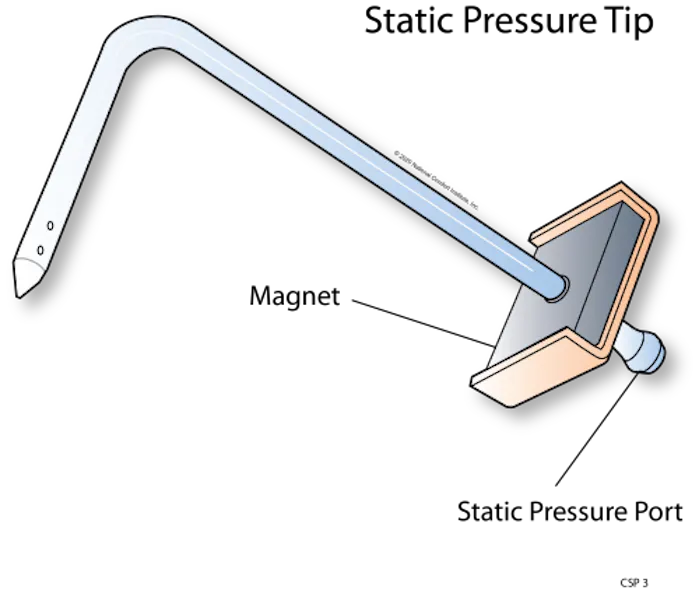 A static pressure tip is a small metal tube about four inches long. It costs around $10 to $15 and is available across the industry.