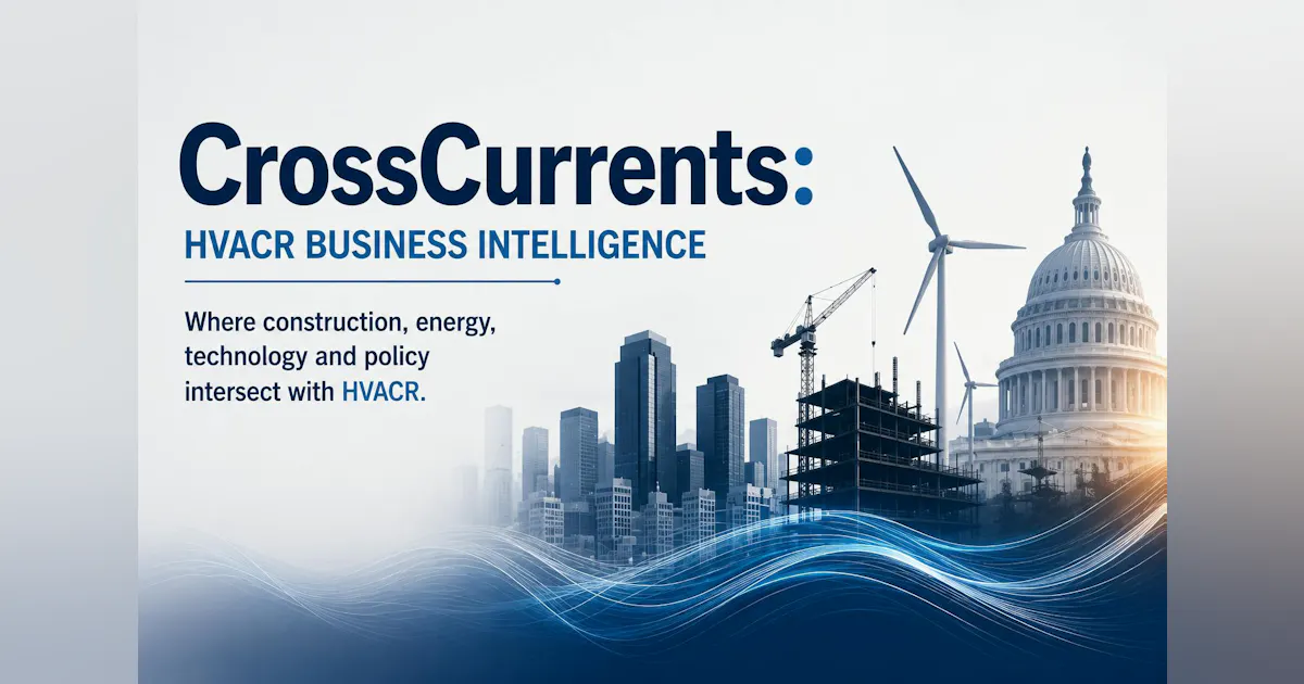 CrossCurrents: HVACR Business Intelligence